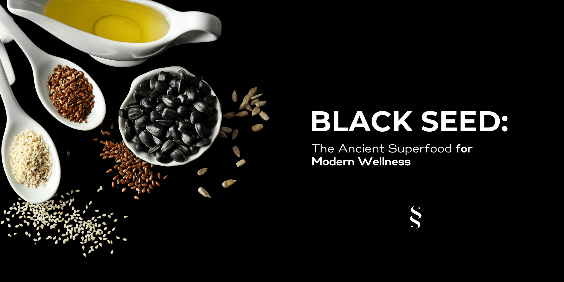 Black Seed: The Ancient Superfood for Modern Wellness